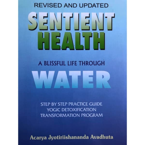 Sentient Health - A Blissful Life Through Water (pdf format)
